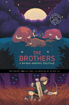 The Brothers: A Hmong Graphic Folktale - Yang, Ka Bao