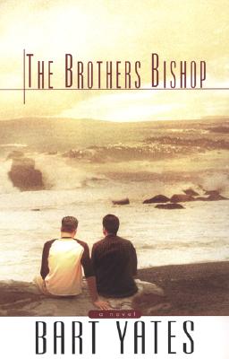 The Brothers Bishop - Yates, Bart