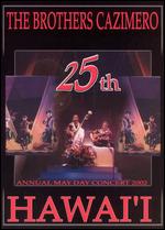 The Brothers Cazimero: 25th Annual May Day Concert 2002 - Hawai'i - 