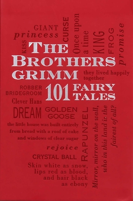 The Brothers Grimm: 101 Fairy Tales: Volume 1 - Grimm, Jacob, and Grimm, Wilhelm, and Hunt, Margaret (Translated by)