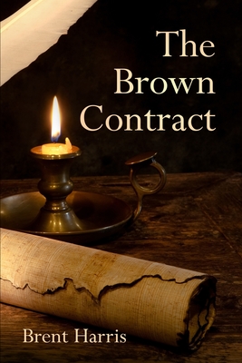 The Brown Contract - Turpin, Jennifer (Contributions by), and Harris, Brent