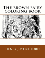 The brown fairy coloring book