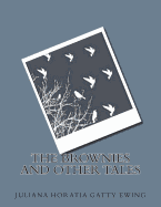 The Brownies and Other Tales