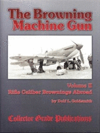 The Browning Machine Gun - Rifle Calibre Browning Abroad