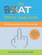 The Bsat Official Study Guide: 350 Questions You'll Never See on the SAT!