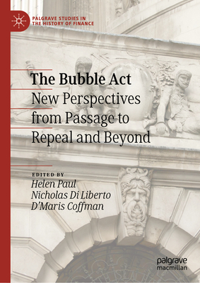 The Bubble ACT: New Perspectives from Passage to Repeal and Beyond - Paul, Helen (Editor), and Di Liberto, Nicholas (Editor), and Coffman (Editor)