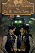 The Buchanan Brothers and the Botanical Bandits