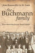 The Buchmann Family from Rosenwiller to St. Louis: A Story of Ten Generations
