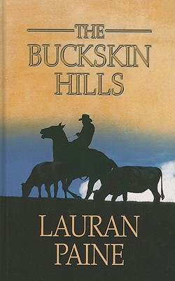 The Buckskin Hills - Paine, Lauran