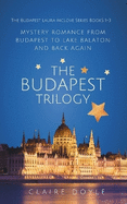 The Budapest Trilogy: Romantic mysteries from Budapest to Lake Balaton