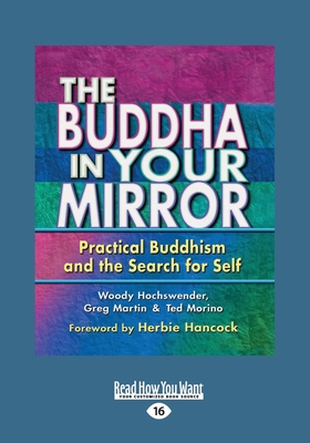 The Buddha in Your Mirror: Practical Buddhism and the Search for Self - Morino, Woody Hochswender, Greg Martin and Ted