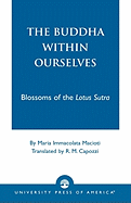 The Buddha Within Ourselves: Blossoms of the Lotus Sutra