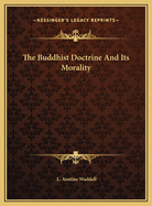 The Buddhist Doctrine and Its Morality