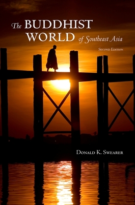 The Buddhist World of Southeast Asia - Swearer, Donald K