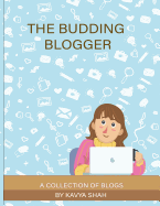 The Budding Blogger: A Collection of Blogs