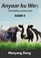 The Buffalo and the Cow (Anyaar ku WeK) is the fourth book of AKBM kids' books.