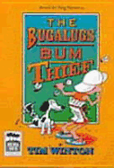 The Bugalugs Bum Thief - Winton, Tim, and Wemyss, Stig (Read by)