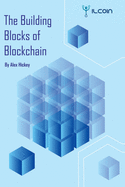 The Building Blocks of Blockchain: A Beginner's Guide