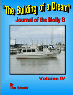 The Building of a Dream Journal of the Molly B Volume IV