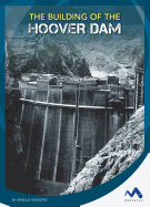 The Building of the Hoover Dam
