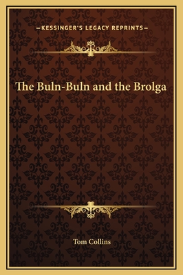 The Buln-Buln and the Brolga - Collins, Tom