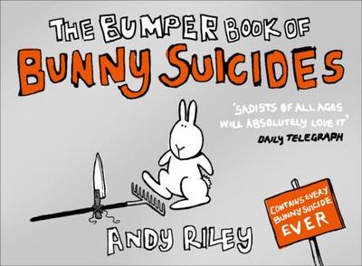 The Bumper Book of Bunny Suicides - Riley, Andy
