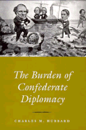The Burden of Confederate Diplomacy