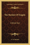 The Burden of Engela: A Ballad-Epic