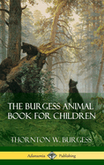 The Burgess Animal Book for Children (Hardcover)