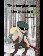 The burglar and the blizzard: A christmas story