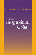 The Burgundian Code: Book of Constitutions or Law of Gundobad; Additional Enactments