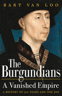 The Burgundians: A Vanished Empire