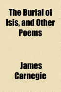 The Burial of Isis, and Other Poems