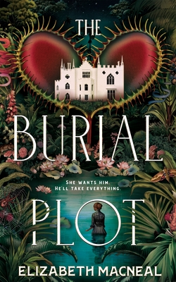 The Burial Plot - Macneal, Elizabeth