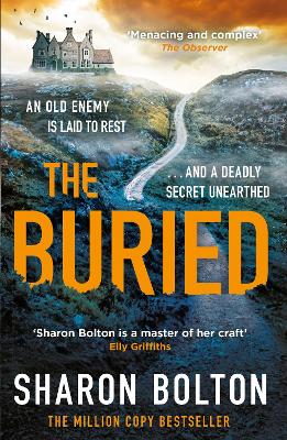 The Buried: A chilling, haunting crime thriller from Richard & Judy bestseller Sharon Bolton - Bolton, Sharon