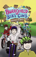 The Burksfield Bike Club: Book 3-Builders on Bikes