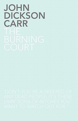 The burning court. - Carr, John Dickson