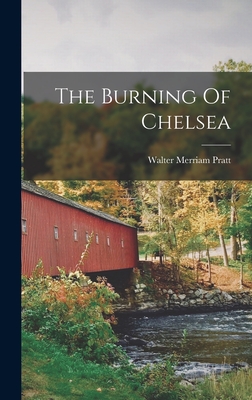 The Burning Of Chelsea - Pratt, Walter Merriam