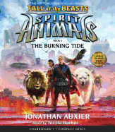 The Burning Tide (Spirit Animals: Fall of the Beasts, Book 4): Volume 4