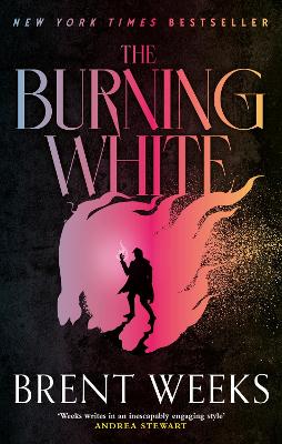 The Burning White: Book Five of Lightbringer - Weeks, Brent