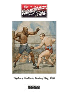 The Burns-Johnson Fight: Sydney Stadium, Boxing Day 1908