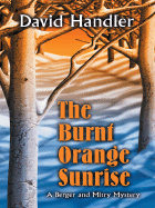 The Burnt Orange Sunrise: A Berger and Mitry Mystery