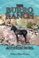 The Burro Ranch: A Professor's Fantasy of a Burro Ranch Withers in the Desert Sun of New Mexico