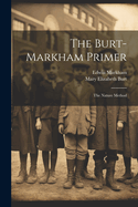 The Burt-Markham Primer: The Nature Method