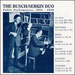 The Busch/Serkin Duo: Public Performances, 1934-1939 - Adolf Busch (violin); Busch-Serkin Duo; Rudolf Serkin (piano)