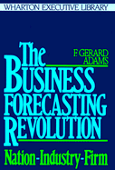 The Business Forecasting Revolution - Adams, F Gerard