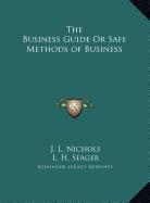 The Business Guide Or Safe Methods of Business