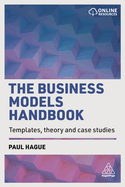 The Business Models Handbook: Templates, Theory and Case Studies