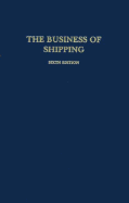 The Business of Shipping - Kendall, Lane C, and Buckley, James J