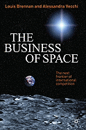 The Business of Space: The Next Frontier of International Competition